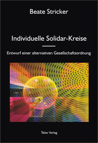 Telos Verlag: Beate Stricker: Individuelle Solidar-Kreise