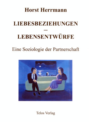 Telos Verlag - Horst Herrmann - Liebesbeziehungen Lebensentwürfe