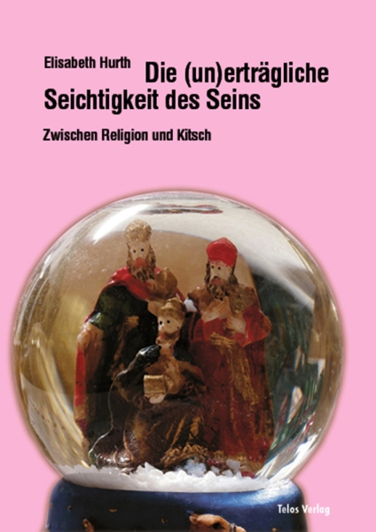 Telos Verlag: E. Hurth: Die (un)erträgliche Seichtigkeit des Seins