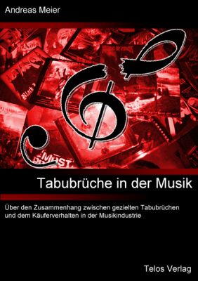 Telos Verlag: Andreas Meier: Tabubrüche in der Musik