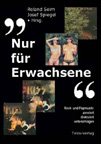 Telos Verlag: R. Seim, J. Spiegel (Hg.): "Nur für Erwachsene"