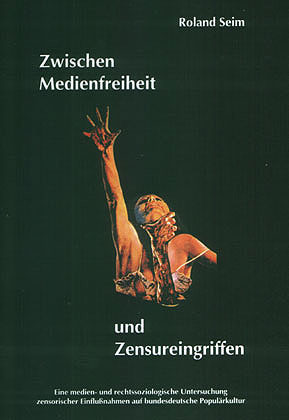 Telos Verlag - Roland Seim - Zwischen Medienfreiheit und Zensureingriffen