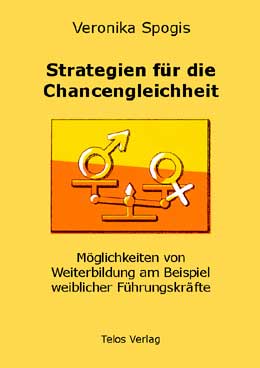 Telos Verlag: Veronika Spogis, Strategien für die Chancengleichheit